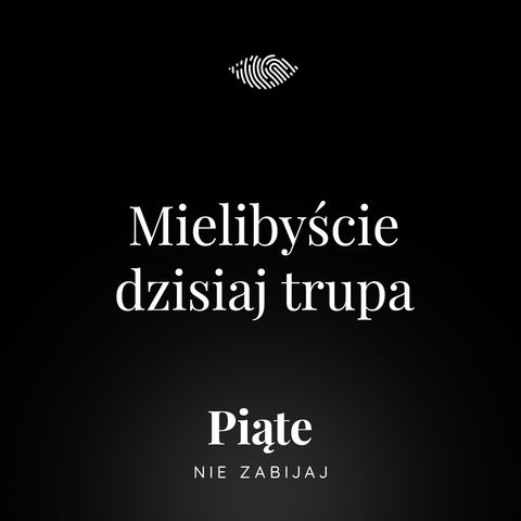 101. Mielibyście dzisiaj trupa. Kazimierz Tarwid