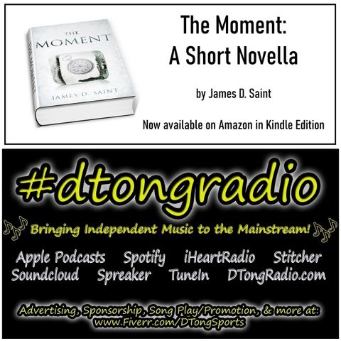 Top Indie Music Artists on #dtongradio - Powered by The Moment by James D Saint on Amazon