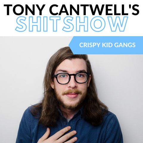 Episode 20 - Crispy Kid Gangs