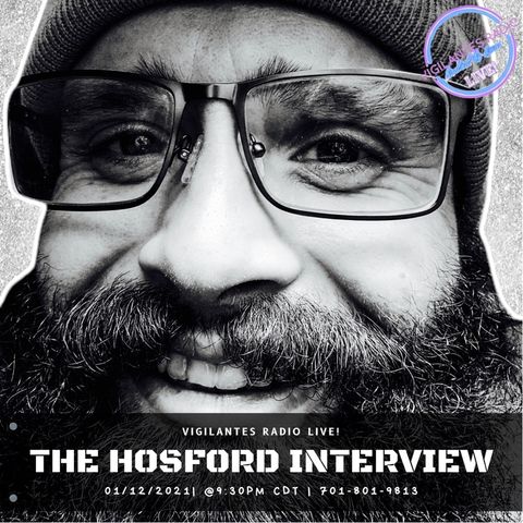 The Hosford Interview.