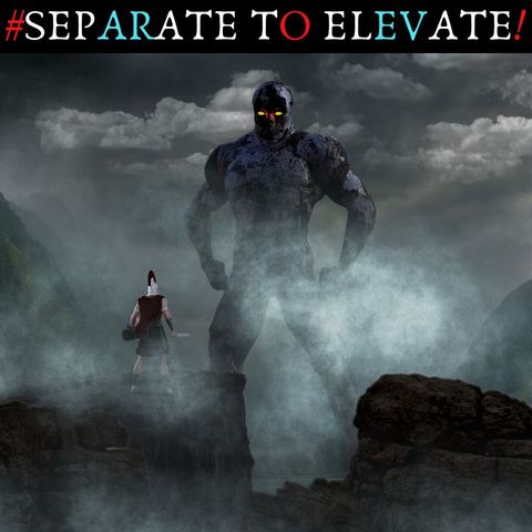 #SEPARATE TO ELEVATE!