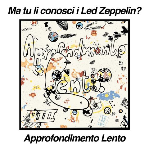 Ma tu li conosci i Led Zeppelin?