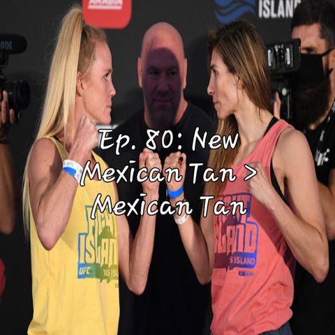 Ep. 80: New Mexican Tan > Mexican Tan