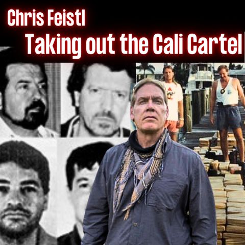 Inside the Take Down of the Cali Cartel w/ Chris Feistl | Ep. 306