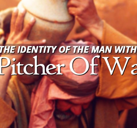 NTEB RADIO BIBLE STUDY: The Man With The Pitcher Of Water