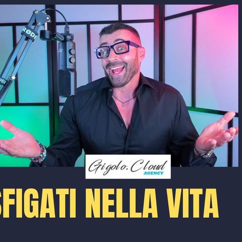 I GIGOLO di SUCCESSO nel web sono degli SFIGATI nella vita