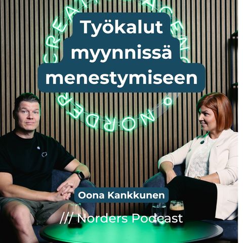 Työkalut myynnissä menestymiseen w/ Oona Kankkunen