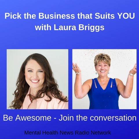 Pick the Business that Suits YOU with Laura Briggs