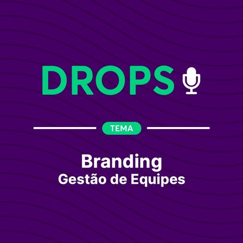 DROPS - Branding - Gestão de Equipes