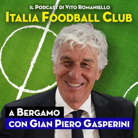 S5 Ep. 9 – L’Atalanta di Gasperini regina di Europa League