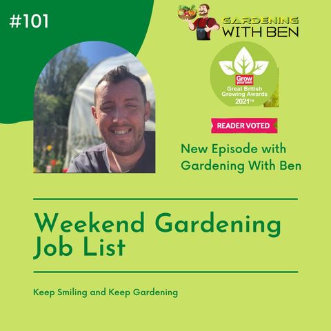 Episode 101 - Weekend Gardening Jobs List