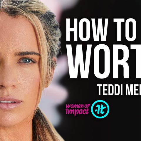 The Next Time You Feel Like a Hot Mess, Just Remember This One Thing | Teddi Mellencamp on Women of Impact