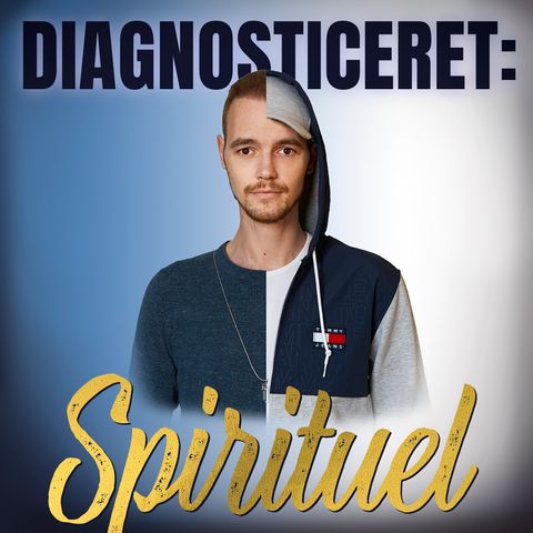Diagnosticeret: Spirituel - Et liv med ånder