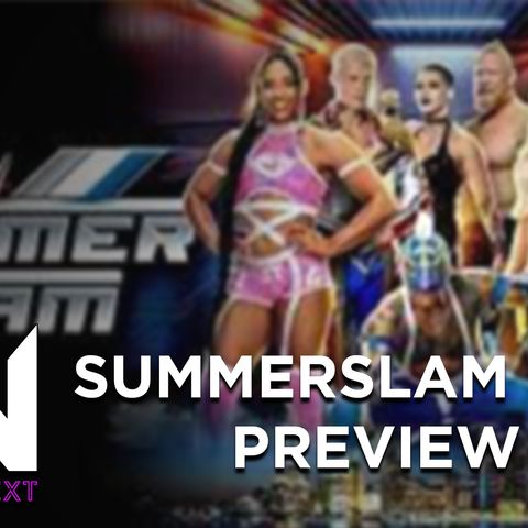 SummerSlam 2023 Preview - What's Next #229