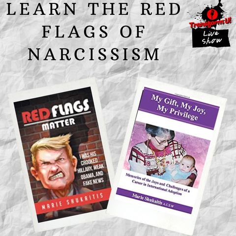 Learn the Red Flags of Narcissistic Personality Disorder and Story with Marie Shukaitis