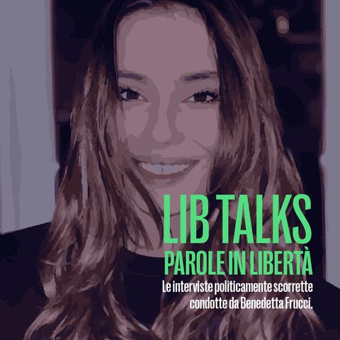 Lib talks dialoga con  Mario Lavia - puntata del 5 maggio 2022