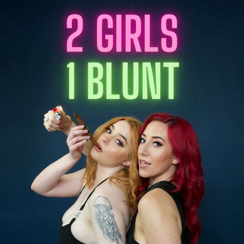 2 Girls 1 Blunt with Jaime & Emily - New Years Dick 2022