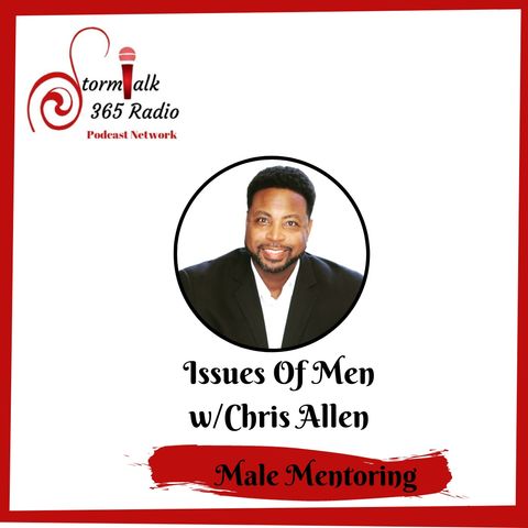 Issues of Men w/ Chris Allen - Guest Derrick Hall