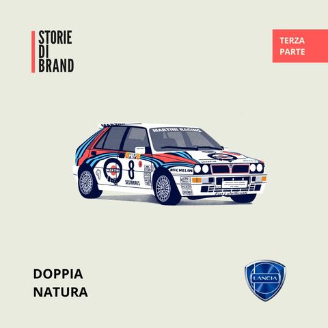 LANCIA | Pt 3 | Doppia natura