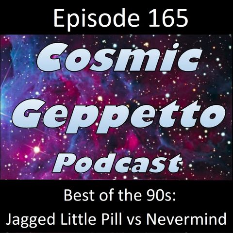 Episode 165 - Best of the 90s: Jagged Little Pill vs Nevermind