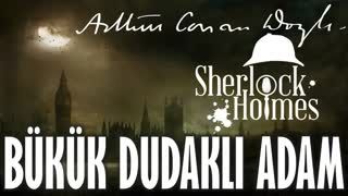 Bükük Dudaklı Adam  Sherlock Holmes Sir Arthur Conan Doyle Sesli Kitap