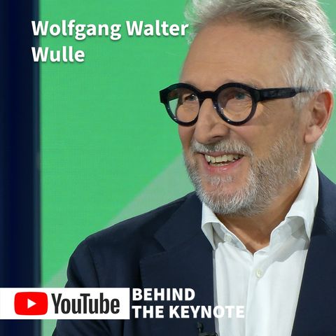 Wolfgang Walter Wulle | Behind the Keynote