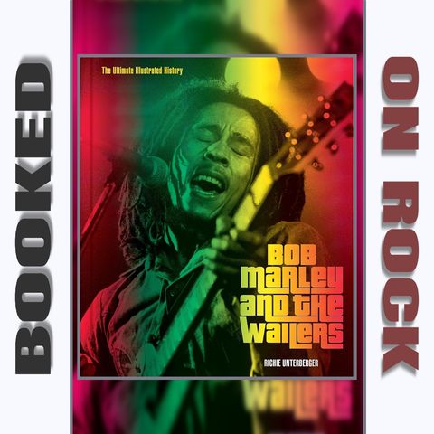 The Legacy Of Bob Marley & The Wailers [Episode 173]