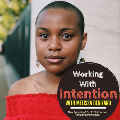 Working With Intention with Melissa Denizard
