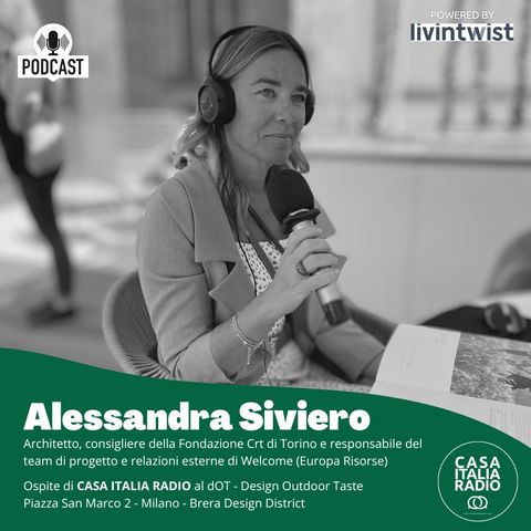 Alessandra Siviero - Architetto, consigliere della Fondazione Crt di Torino e responsabile team di progetto e relazioni esterne di Welcome