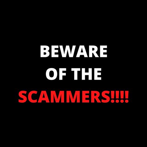 Ep. 23 Beware of the Scammers