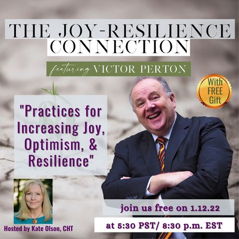 Practices that Increase Joy, Optimism & Resilience