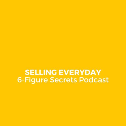 EP 314 | Selling everyday