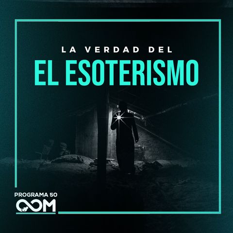 El ESOTERISMO | Opus Magnum Podcast | P50