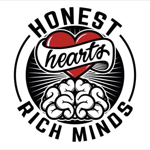 Honest Hearts//Rich Minds