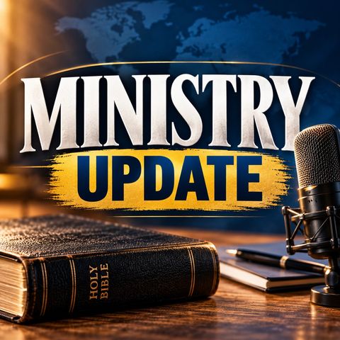 Ministry Update!