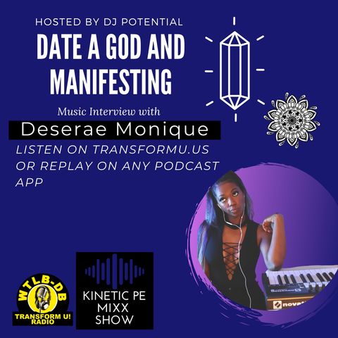The Manifestation Mantra and Date a God - Interview with Deserae Monique