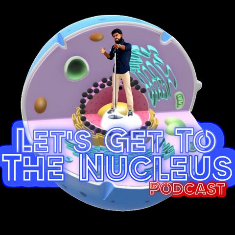 Let’s get to the Nucleus ep1