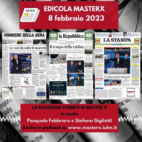 EDICOLA MASTERX-RASSEGNA STAMPA DELL'8 FEBBRAIO