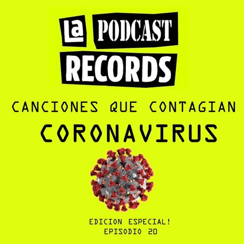 E20 Canciones que contagian Coronavirus
