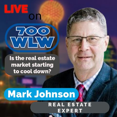 Is the real estate market starting to cool down? || 700 WLW Cincinnati || 6/12/21