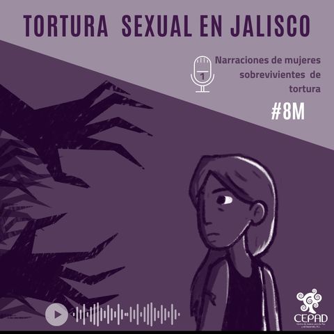 Testimonios de Tortura Sexual en Jalisco (1)