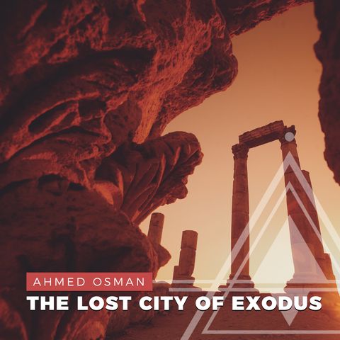 S01E14 - Ahmed Osman // Discovering the Lost City of the Biblical Exodus