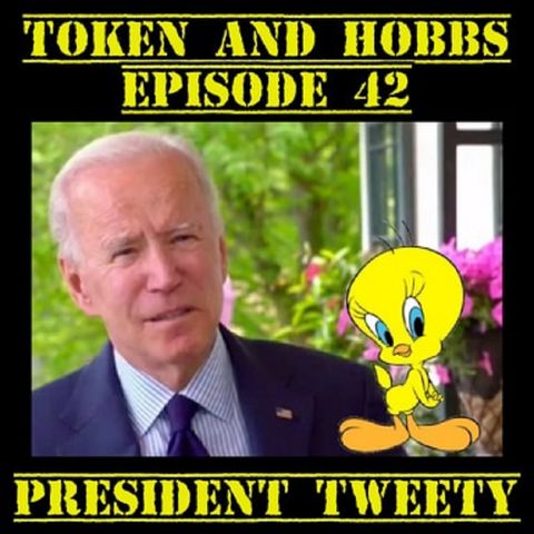 President Tweety: Token and Hobbs #42