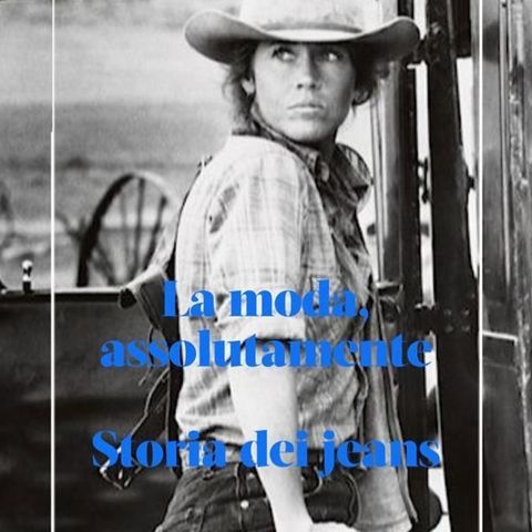 Seconda puntata: i jeans
