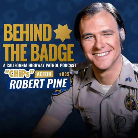 #005 - CHiPs Actor Robert Pine