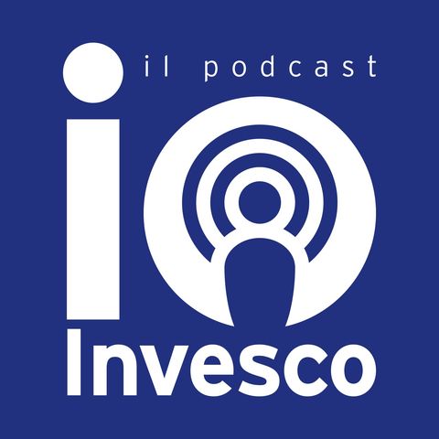 #IoINVESCO: basta un podcast di informazione