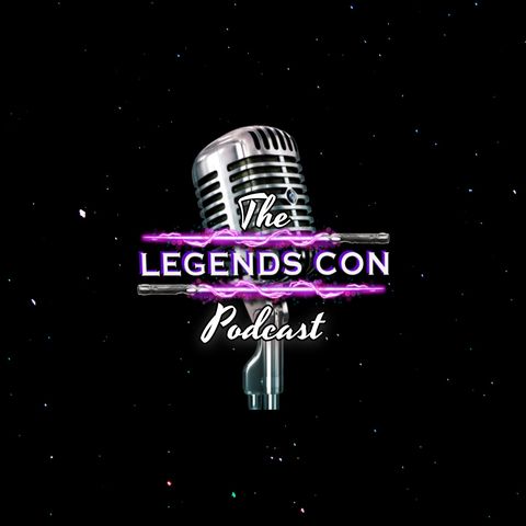 The LegendsCon Podcast, Episode 1: LegendsCon 2 Team: Who's Who in the Ultimate Fan Convention Squad?