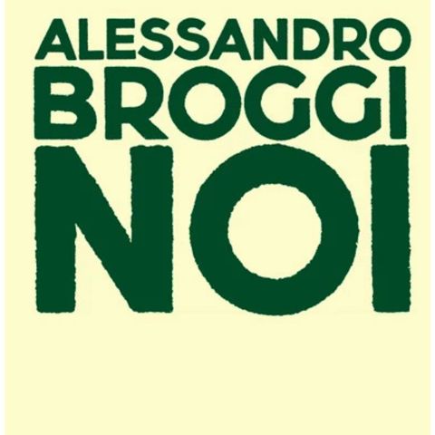  "Noi" di Alessandro Broggi