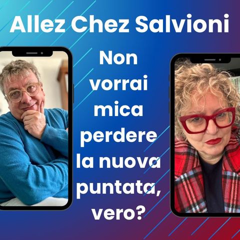 Allez chez Salvioni 17 Novembre 2024