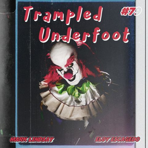 79 Basic Training and the Incredible Melting Clown